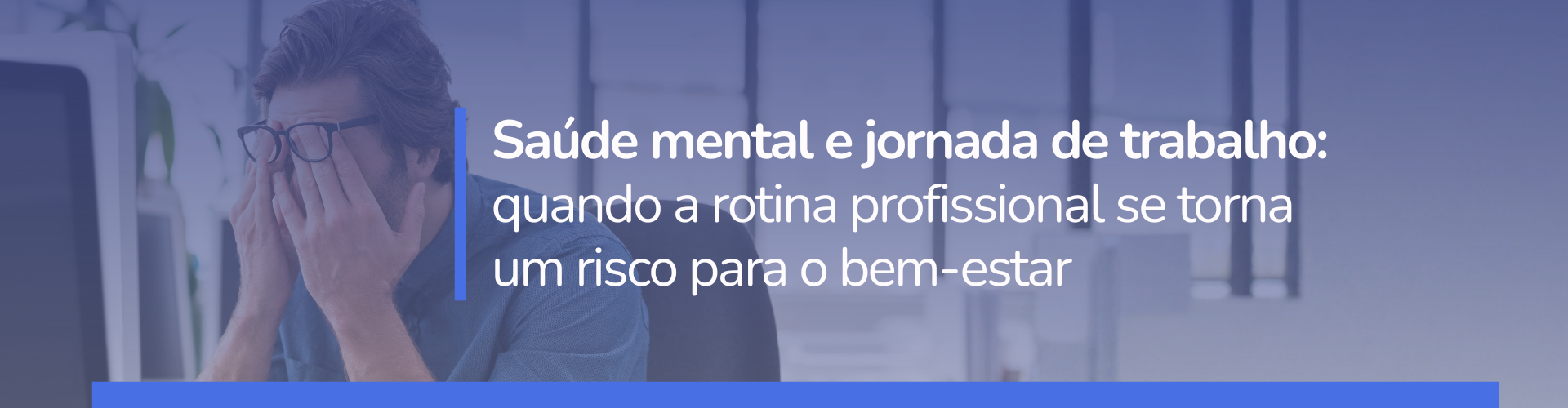 Entenda como a jornada de trabalho pode impactar a saúde mental, aumentar o risco de burnout, ansiedade e exaustão emocional, e saiba quando procurar ajuda especializada.